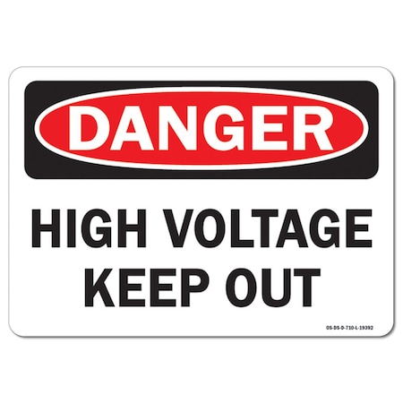 Signmission Safety Sign, OSHA Danger, 7" Height, 10" Width, High Voltage Keep Out, Landscape, DS-D-L-19392 OS-DS-D-710-L-19392